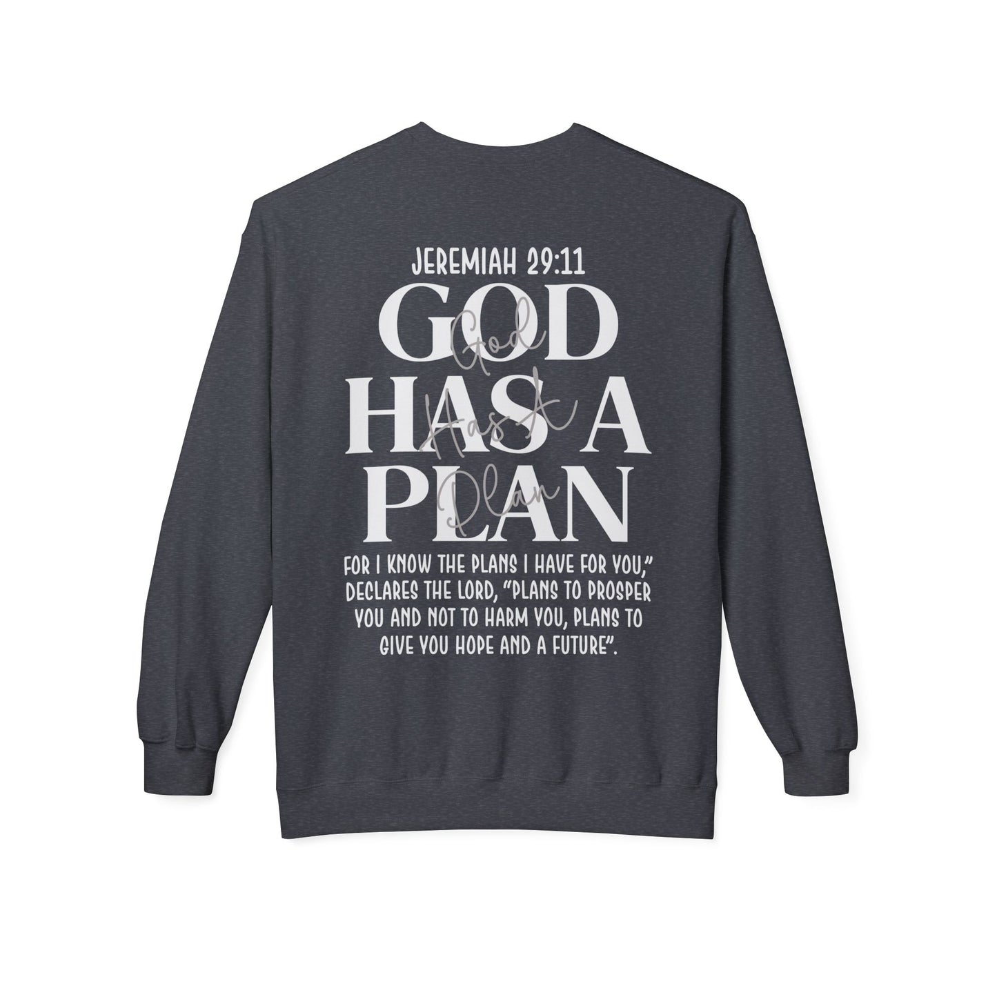 God Has a Plan Crewneck Sweatshirt – Jeremiah 29:11 Christian Pullover